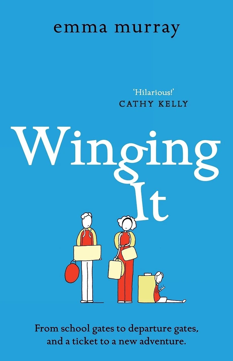 Winging It: A laugh-out-loud, page-turning novel from Emma Murray