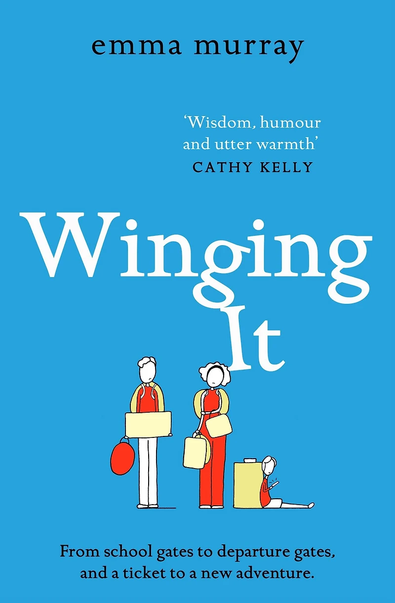 Winging It: A laugh-out-loud, page-turning novel from Emma Murray