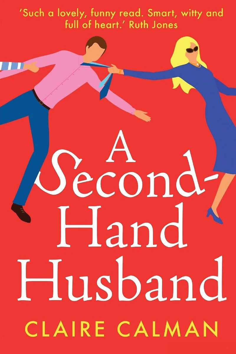 A Second-Hand Husband: The laugh-out-loud novel from bestseller Claire Calman