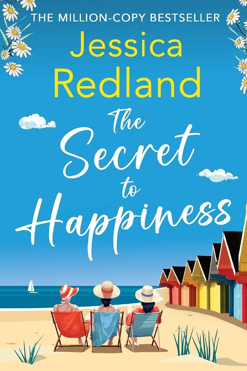 The Secret To Happiness: An uplifting story of friendship and love from MULTI-MILLION COPY BESTSELLER Jessica Redland