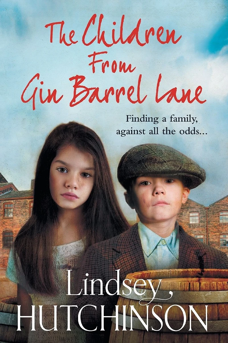 The Children from Gin Barrel Lane: A heartwarming family saga top 10 bestseller Lindsey Hutchinson