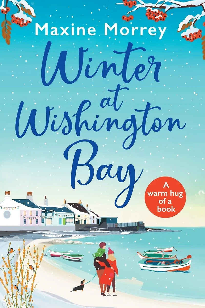 Winter at Wishington Bay: A heartwarming, uplifting romance from Maxine Morrey