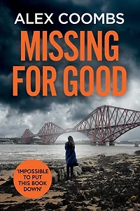 Missing For Good: A gritty crime mystery that will keep you guessing
