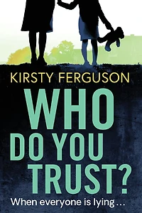 Who Do you Trust?: A heart-stopping page turner that won't be able to put down