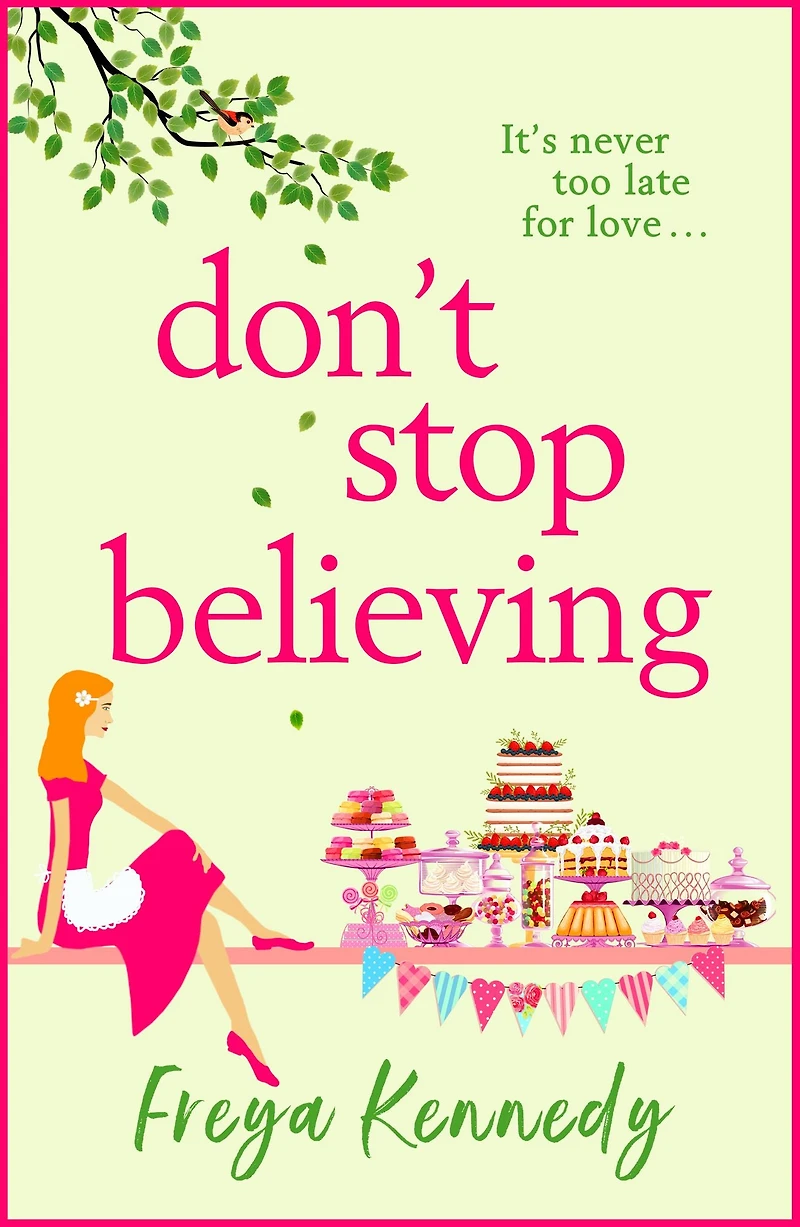 Don't Stop Believing: The utterly uplifting cozy romance from Freya Kennedy