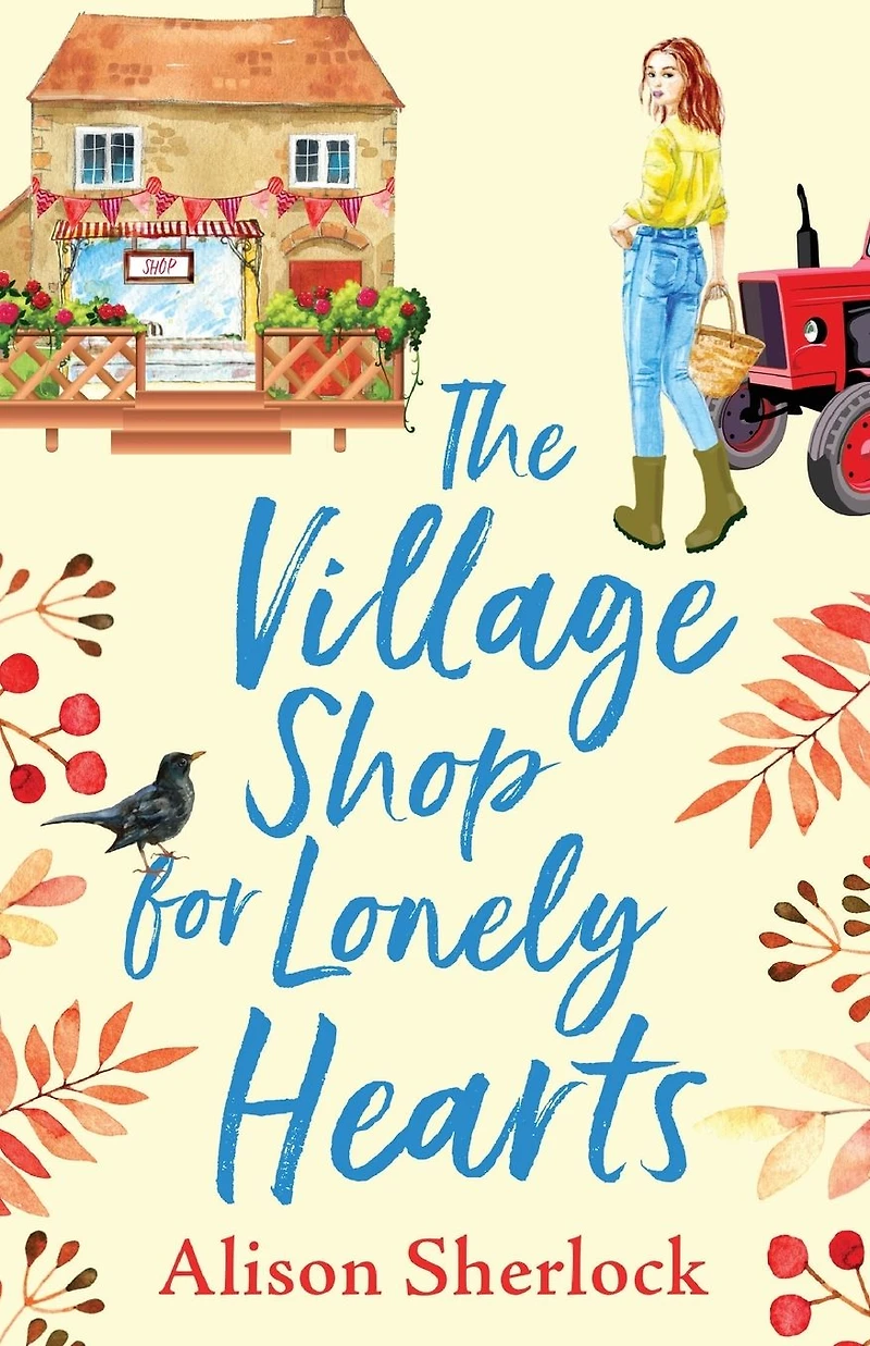 The Village Shop for Lonely Hearts: perfect feel-good read from Alison Sherlock
