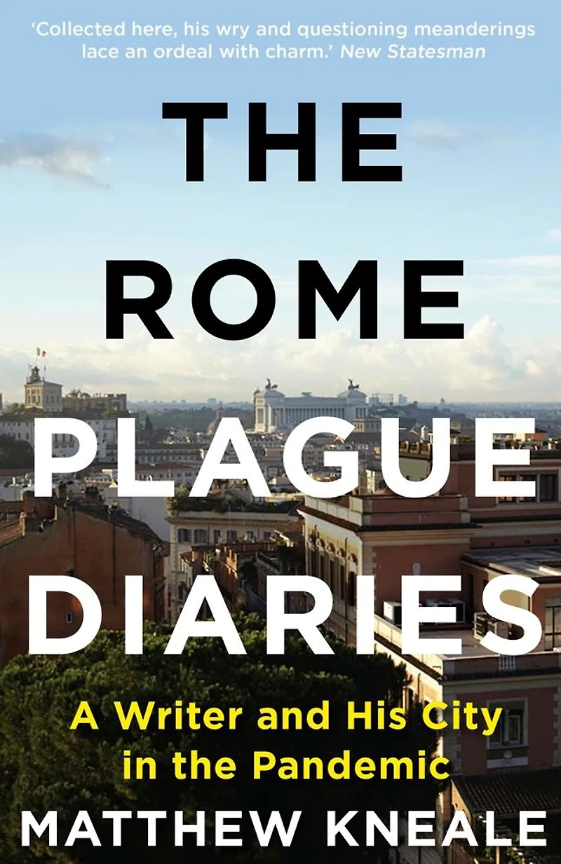 the Rome Plague Diaries: Lockdown Life Eternal City