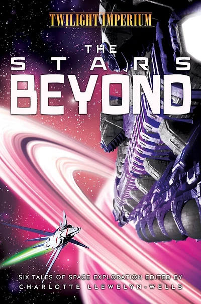 The Stars Beyond: A Twilight Imperium Anthology