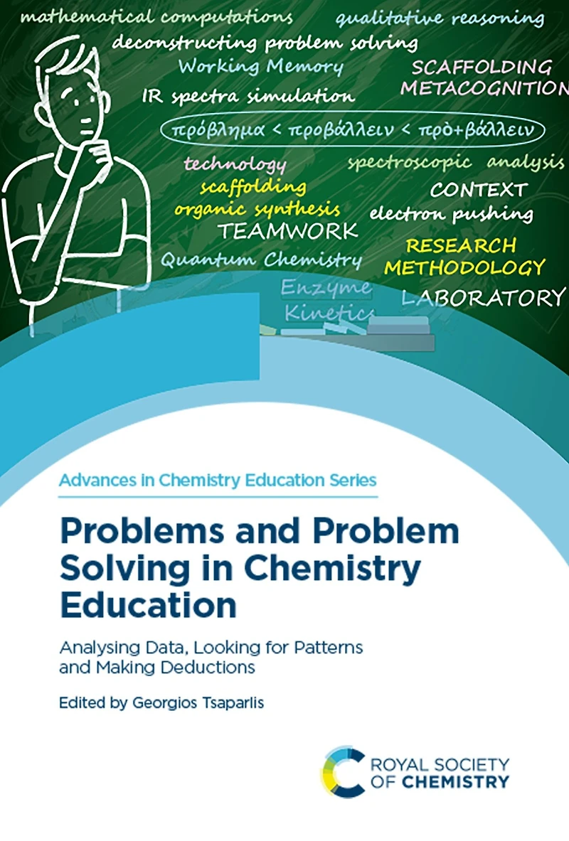 Problems and Problem Solving Chemistry Education: Analysing Data, Looking for Patterns Making Deductions