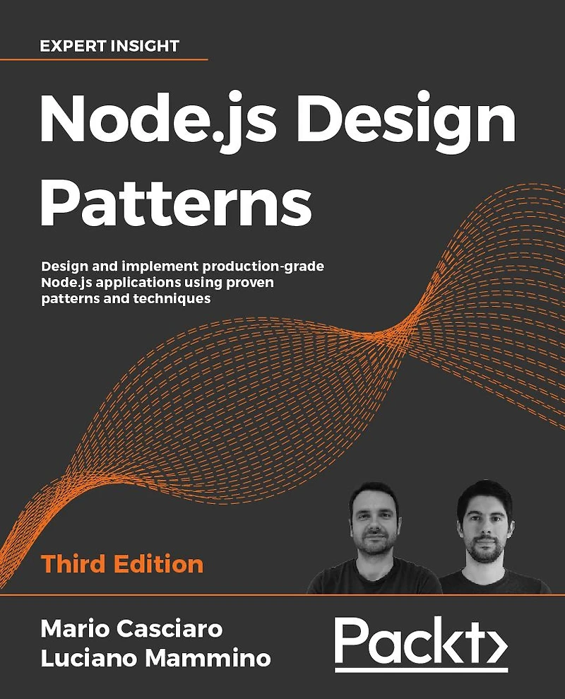 Node.js Design patterns - Third edition: and implement production-grade applications using proven techniques