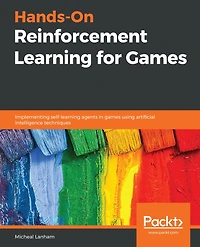 Hands-On Reinforcement Learning for Games