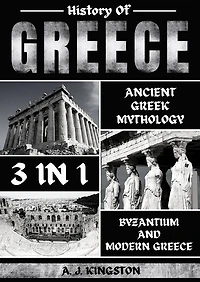 History of Greece 3 1: Ancient Greek Mythology, Byzantium And Modern