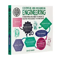 a Degree Book: Electrical And Mechanical Engineering: Everything You Need to Know Master the Subject - One Book!