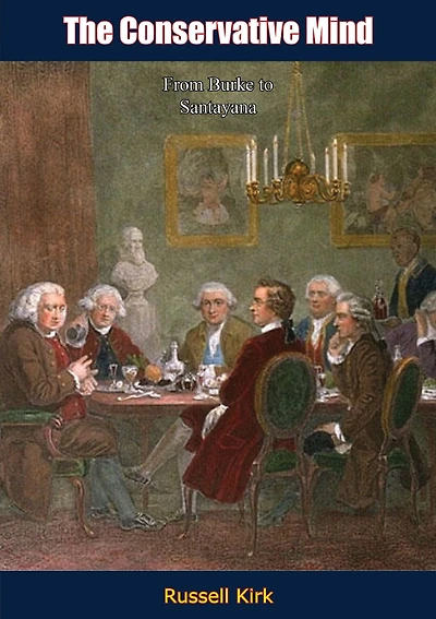 The Conservative Mind: From Burke to Santayana