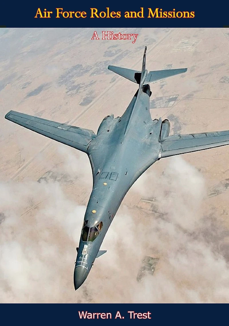 Air Force Roles and Missions: A History