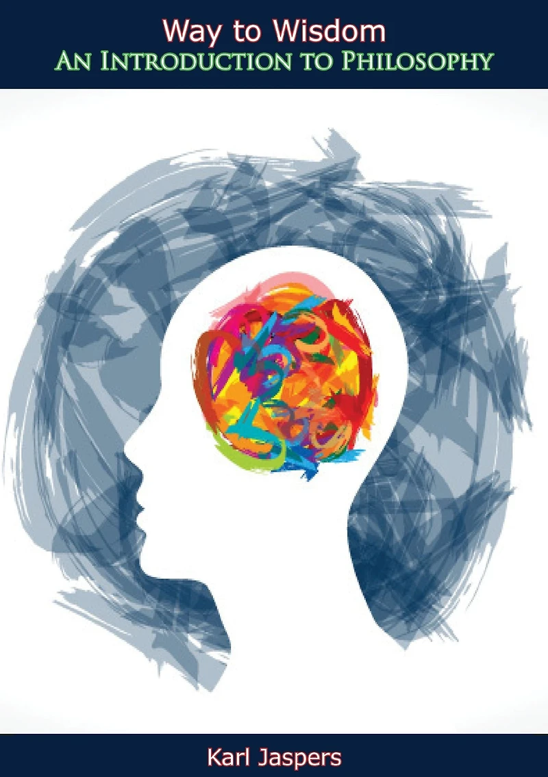 Way to Wisdom: An Introduction Philosophy