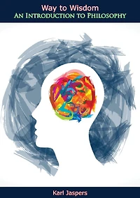 Way to Wisdom: An Introduction Philosophy