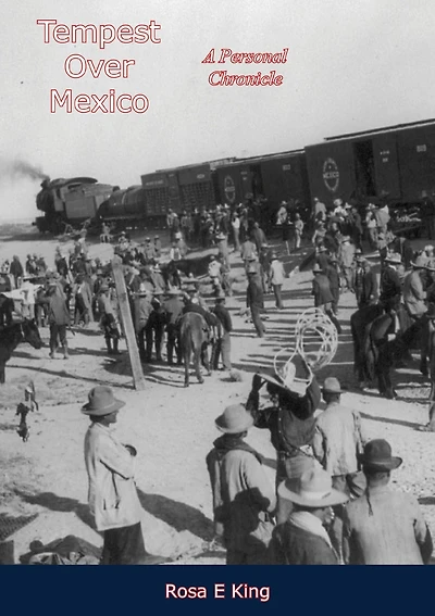 Tempest Over Mexico: A Personal Chronicle