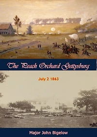 The Peach Orchard Gettysburg July 2 1863