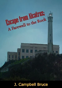 Escape from Alcatraz: A Farewell to the Rock