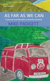 As Far We Can: A Journey from Barnsley to Australia and Back