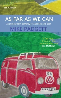 As Far We Can: A Journey from Barnsley to Australia and Back