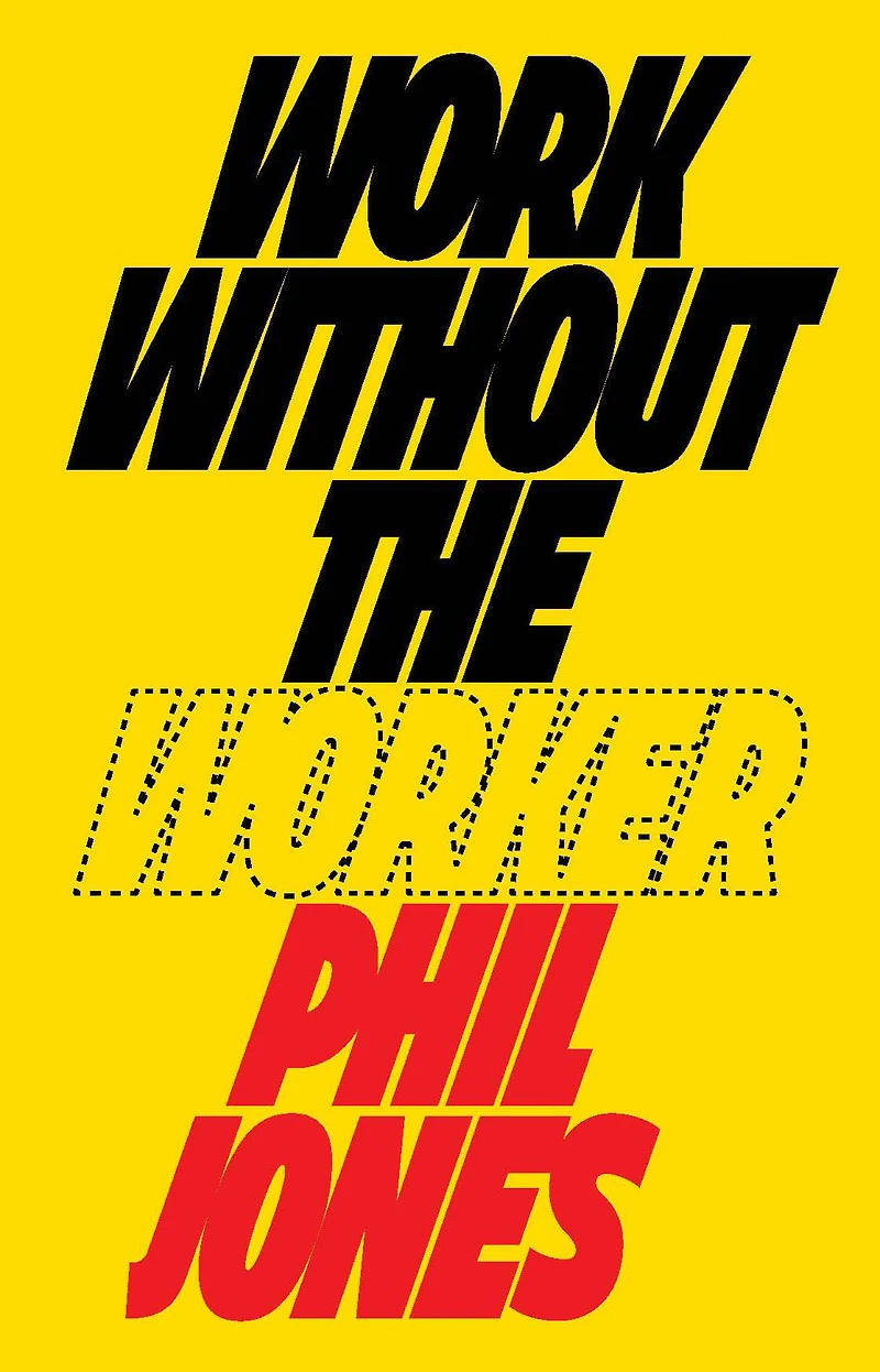 Work Without the Worker: Labour Age of Platform Capitalism