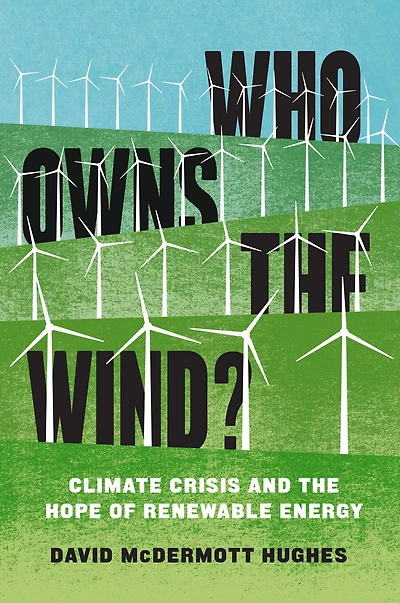 Who Owns the Wind?: Climate Crisis and Hope of Renewable Energy