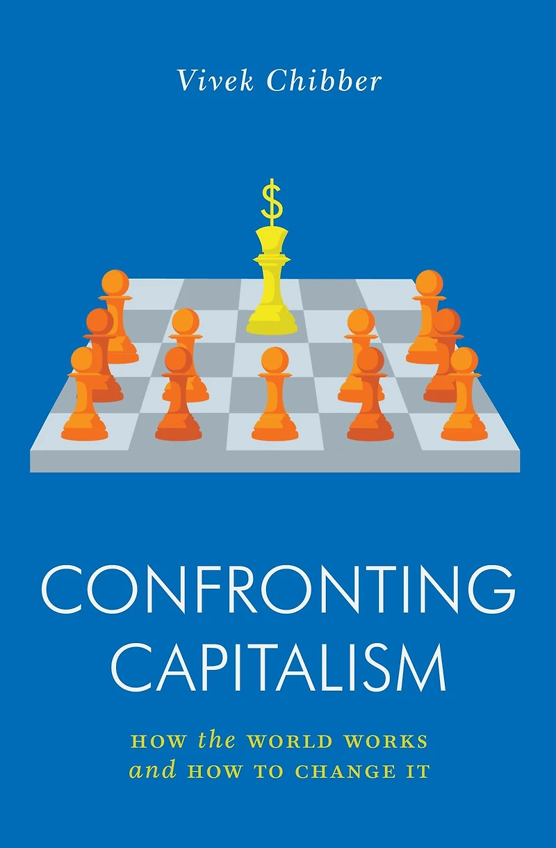 Confronting Capitalism: How the World Works and to Change It