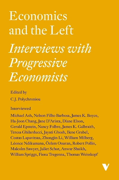 Economics and the Left: Interviews with Progressive Economists