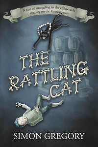 The Rattling Cat: a tale of smuggling in the eighteenth century on the Kentish coast