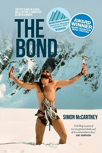 The Bond: Two epic climbs Alaska and a lifetime's connection between climbers