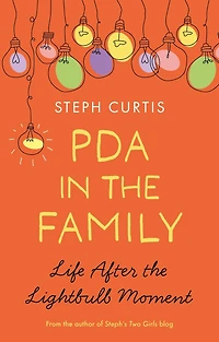 PDA the Family: Life After Lightbulb Moment