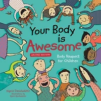 Your Body is Awesome (2nd edition): Body Respect for Children