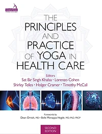 The Principles and Practice of Yoga Health Care, Second Edition