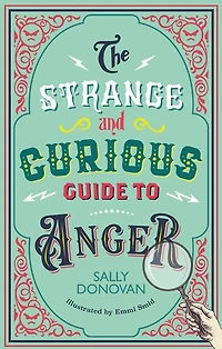 The Strange and Curious Guide to Anger