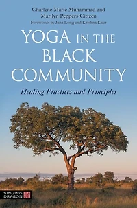 Yoga the Black Community: Healing Practices and Principles