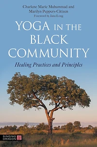 Yoga the Black Community: Healing Practices and Principles