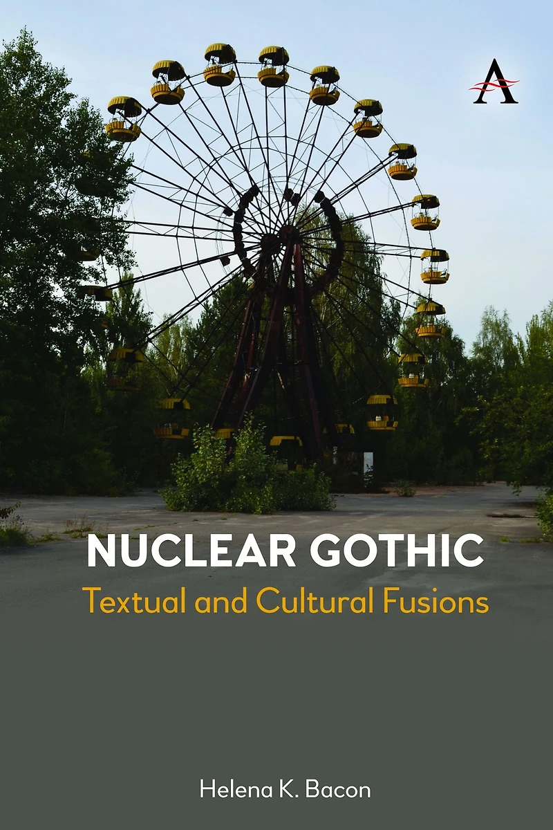Nuclear Gothic: Textual and Cultural Fusions