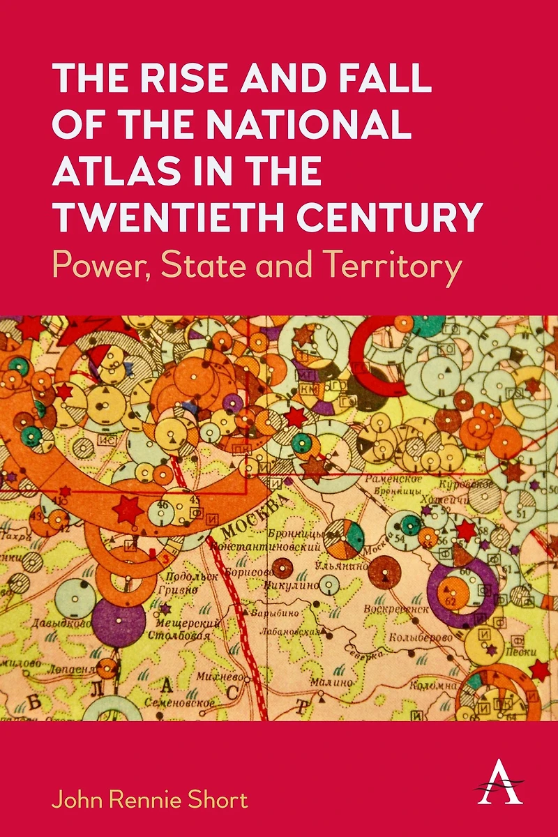 the Rise and Fall of National Atlas Twentieth Century: Power, State Territory
