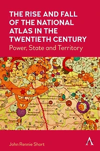 the Rise and Fall of National Atlas Twentieth Century: Power, State Territory