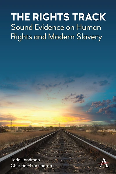 The Rights Track: Sound Evidence on Human and Modern Slavery