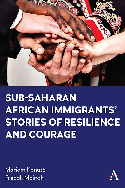 Sub-Saharan African Immigrants' Stories of Resilience and Courage