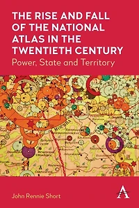 the Rise and Fall of National Atlas Twentieth Century: Power, State Territory