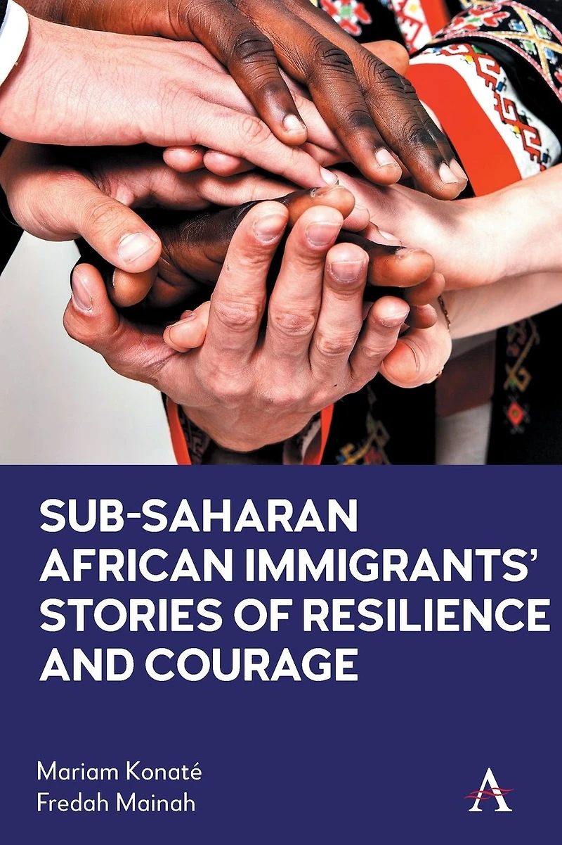 Sub-Saharan African Immigrants' Stories of Resilience and Courage