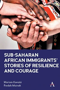 Sub-Saharan African Immigrants' Stories of Resilience and Courage