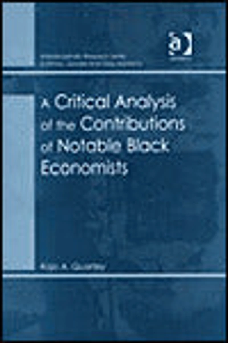 A Critical Analysis of the Contributions Notable Black Economists