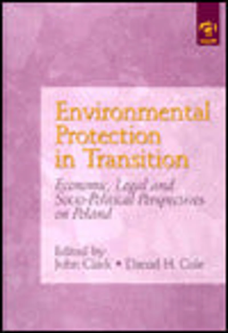 Environmental Protection Transition: Economic, Legal and Socio-Political Perspectives on Poland