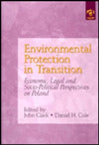 Environmental Protection Transition: Economic, Legal and Socio-Political Perspectives on Poland