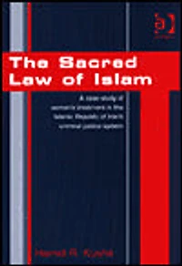 the Sacred Law of Islam: A Case Study Women's Treatment Islamic Republic Iran's Criminal Justice System